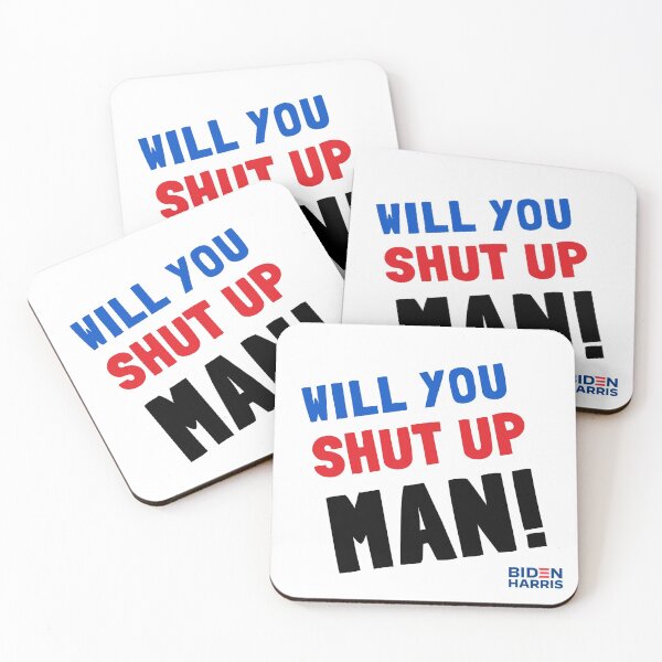 Item preview, Will You Shut Up Man (Biden-Harris) designed and sold by Everyday Designs.