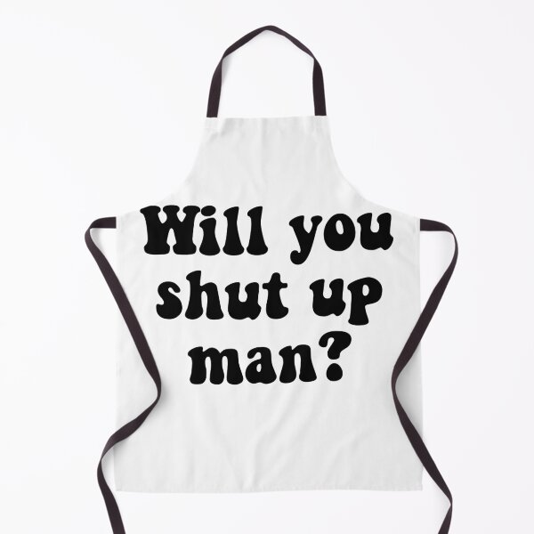 Item preview, will you shut up man? designed and sold by megjos.