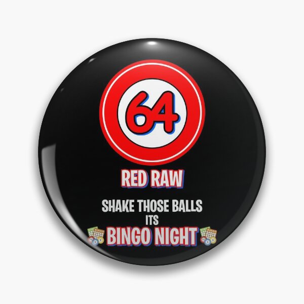 Item preview, Bingo Player, Funny Bingo Caller Calls, Number 64 Red Raw designed and sold by BitcoinBros.