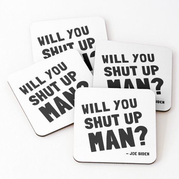 Item preview, Will You Shut Up Man? - Joe Biden designed and sold by Everyday Designs.