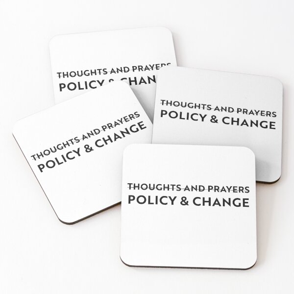 Item preview, Not Thoughts & Prayers, POLICY & CHANGE designed and sold by ToyoTees.