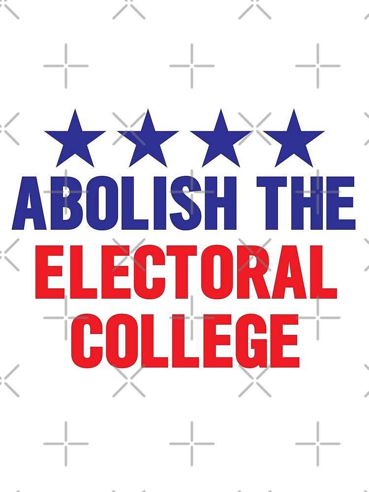 "Abolish The Electoral College" Poster For Sale By AmpersandCuster ...