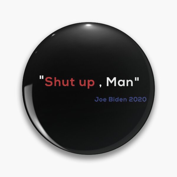Item preview, Will you Shut up , Man - anti trump - pro biden - 2020 debates  designed and sold by King Of Skies.