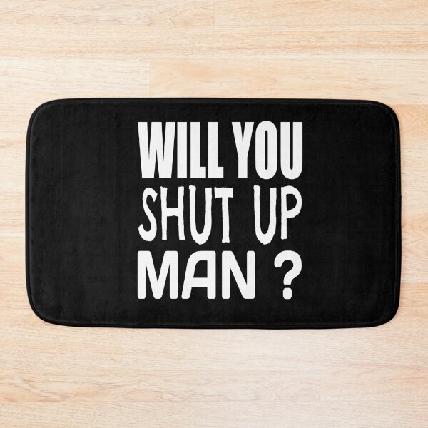 Item preview, Will you shut up man? Presidential election debate 2020 designed and sold by ReluctantChickn.