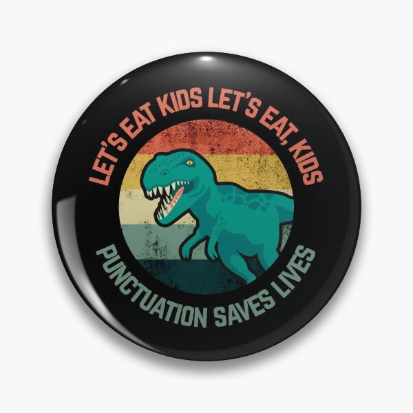 Item preview, Let's Eat Kids Punctuation Saves Lives designed and sold by Albatrozz.
