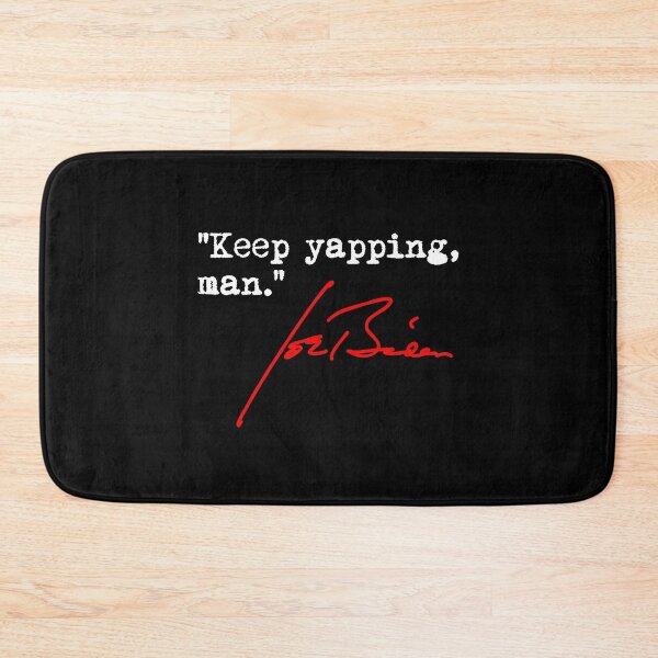 Item preview, Keep yapping man - Joe Biden designed and sold by Thelittlelord.
