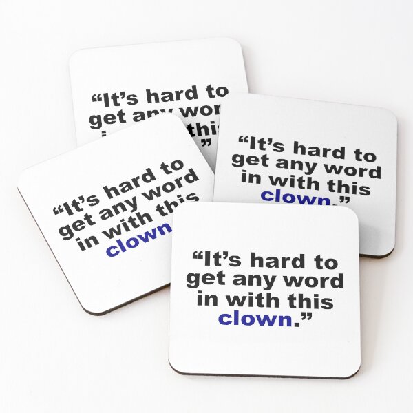 Item preview, "It's hard to get any word in with this clown." designed and sold by dnw946.