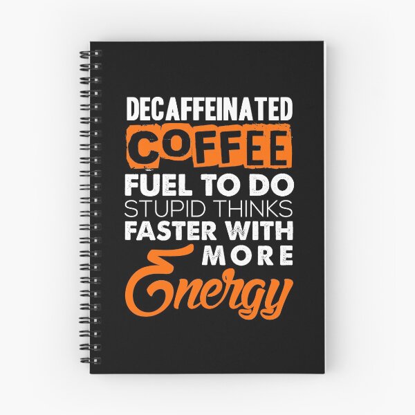 Item preview, Decaffeinated coffee fuel to do stupid things designed and sold by NeXore.