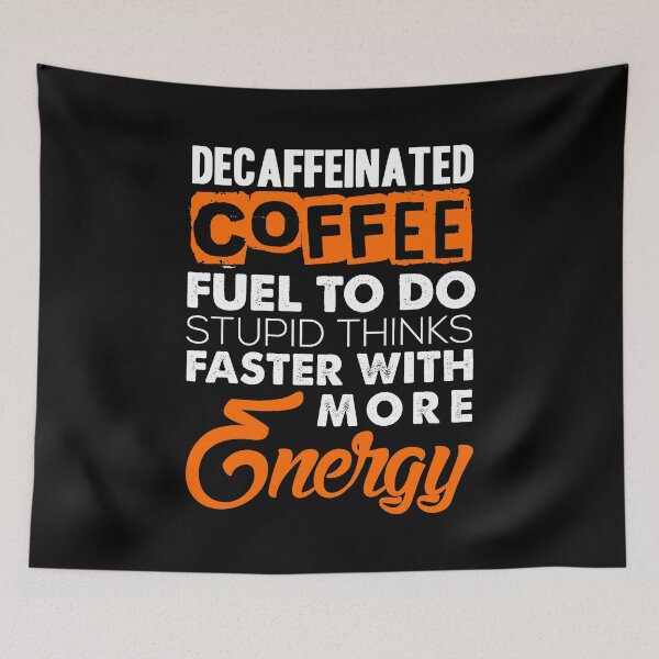 Item preview, Decaffeinated coffee fuel to do stupid things designed and sold by NeXore.
