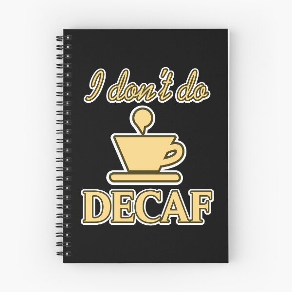 Item preview, I don't do decaf designed and sold by NeXore.