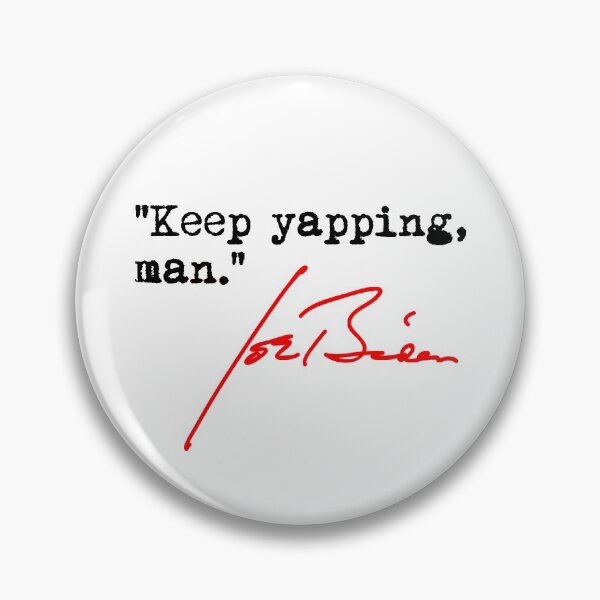 Item preview, Keep yapping man - Joe Biden 1.3 designed and sold by Thelittlelord.