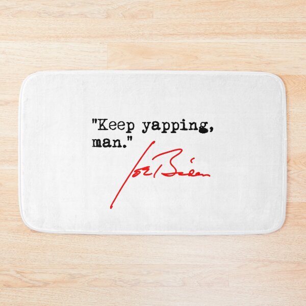 Item preview, Keep yapping man - Joe Biden 1.3 designed and sold by Thelittlelord.