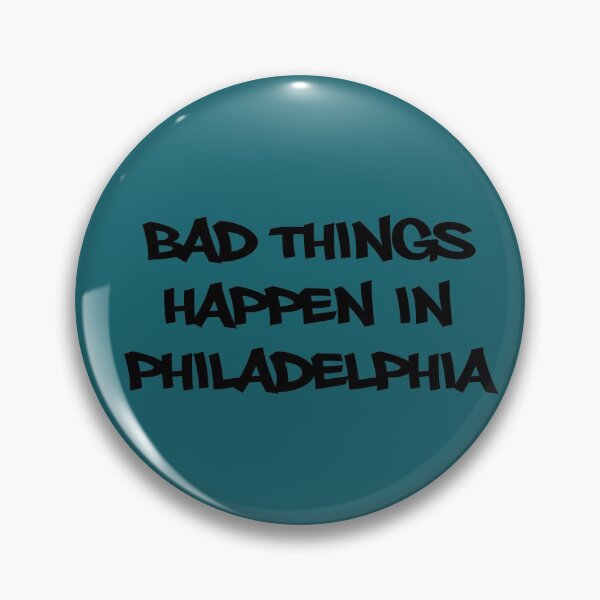 Artikelvorschau, In Philadelphia passieren schlimme Dinge entworfen und verkauft von Paigebella.