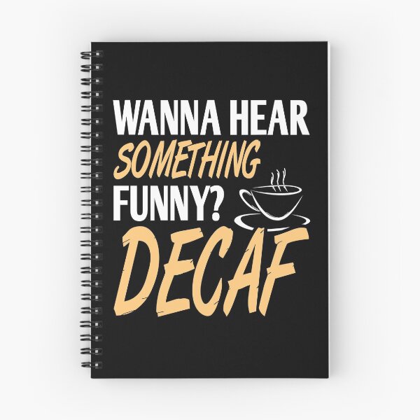 Item preview, Wanna hear something funny? Decaf designed and sold by NeXore.