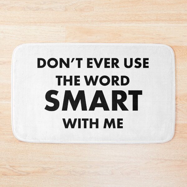 Item preview, Don't Use the Word Smart - Funny Trump Debate Quote designed and sold by HalpinDesign.