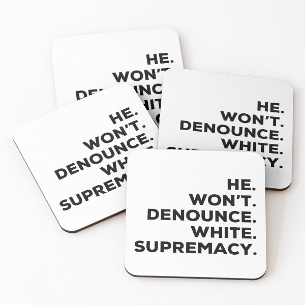 Item preview, He Won't Denounce White Supremacy designed and sold by dnw946.
