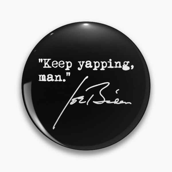 Item preview, Keep yapping man - Joe Biden 1.4 designed and sold by Thelittlelord.