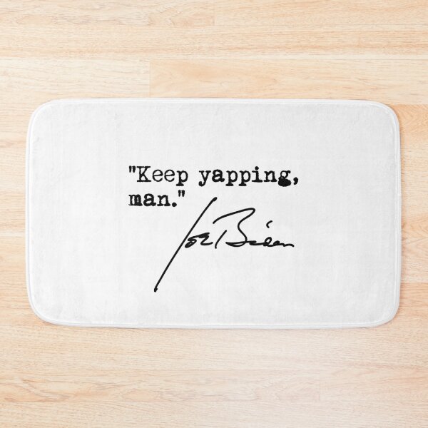 Item preview, Keep yapping man - Joe Biden 1.5 designed and sold by Thelittlelord.