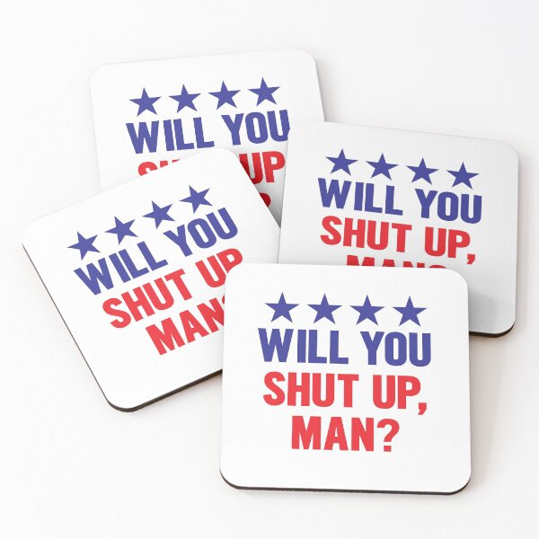 Item preview, Will you shut up man? designed and sold by AmpersandCuster.
