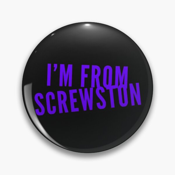 Item preview, I'm from screwston designed and sold by mademan3.