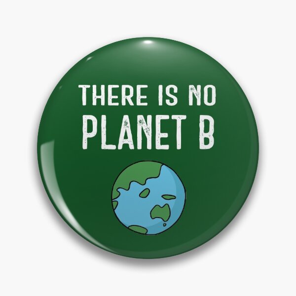 Item preview, There Is No Planet B – White on Dark Green designed and sold by ImperfectLife.