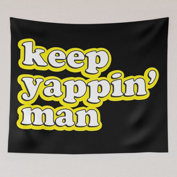 Item preview, keep yappin' man 2020 Presidential Debate designed and sold by johnta17.