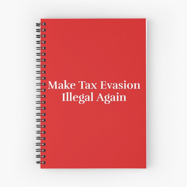 Item preview, Make Tax Evasion Illegal Again Anti-Trump designed and sold by dinobouldering.