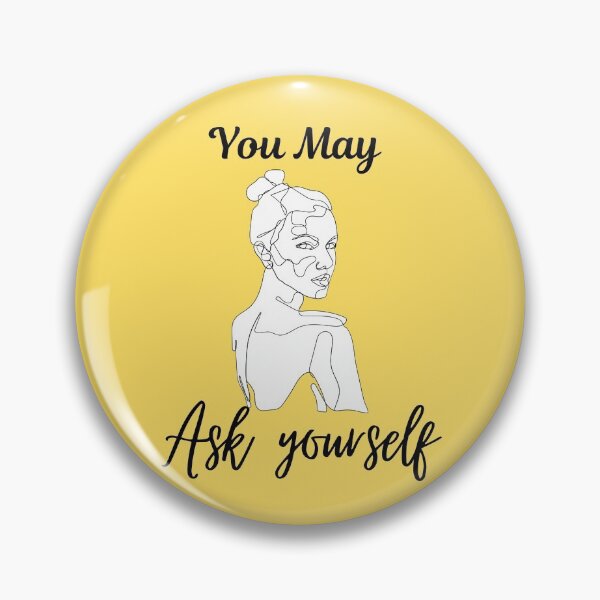 Item preview, You May Ask Yourself designed and sold by Aiolin.