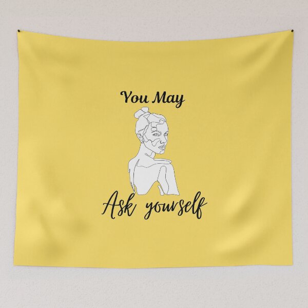 Item preview, You May Ask Yourself designed and sold by Aiolin.