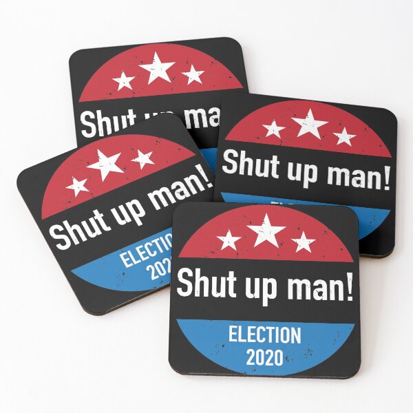 Item preview, Shut up Man! - Biden 2020 designed and sold by Craftaholic.