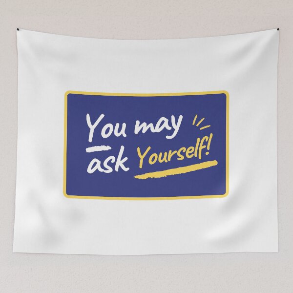 Item preview, You may ask yourself designed and sold by nimitkhurana.