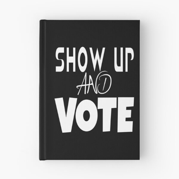 Item preview, Show up and vote. Presidential election debate 2020 designed and sold by ReluctantChickn.