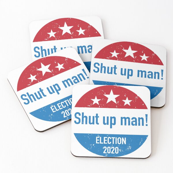 Item preview, Shut up Man! - Biden 2020 designed and sold by Craftaholic.