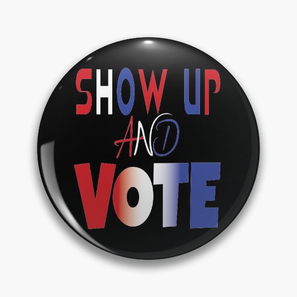 Item preview, Show up and vote. Presidential election debate 2020 designed and sold by ReluctantChickn.
