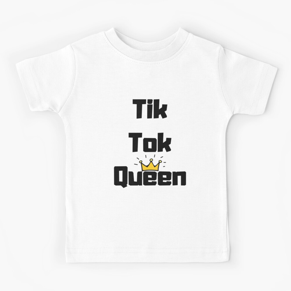 "Tik Tok Queen" Kids TShirt for Sale by mikenotis Redbubble