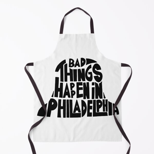 Item preview, Bad Things Happen in Philadelphia - Black designed and sold by NoSaysLion.