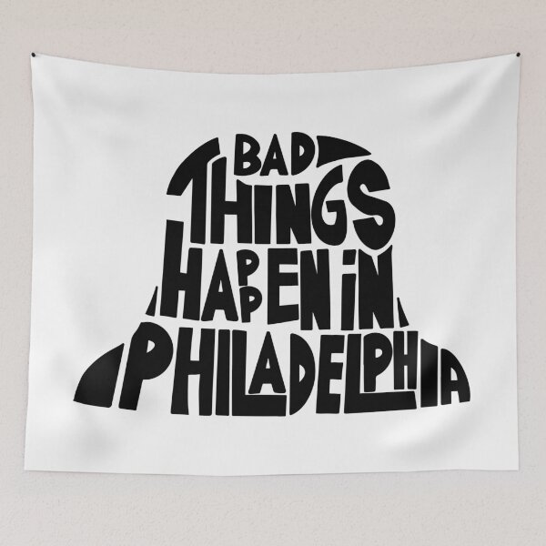 Item preview, Bad Things Happen in Philadelphia - Black designed and sold by NoSaysLion.