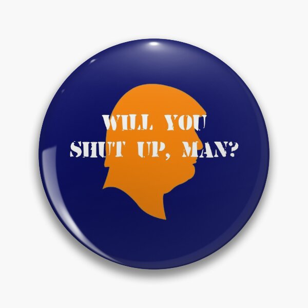 Item preview, Will You Shut Up Man designed and sold by brizodesign.