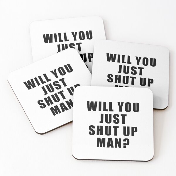 Item preview, Will you just shut up man  designed and sold by kader85.