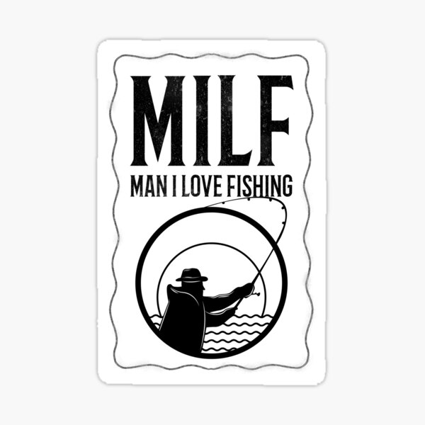 Milf Man I Love Fishing Funny Fish Vintage Outfit Sticker by Osman Chanell  - Pixels