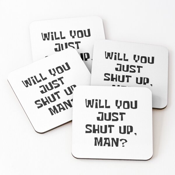 Item preview, Will you just shut up man  designed and sold by kader85.
