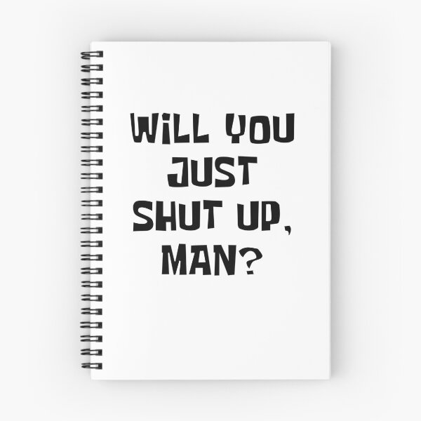 Item preview, Will you just shut up man  designed and sold by kader85.