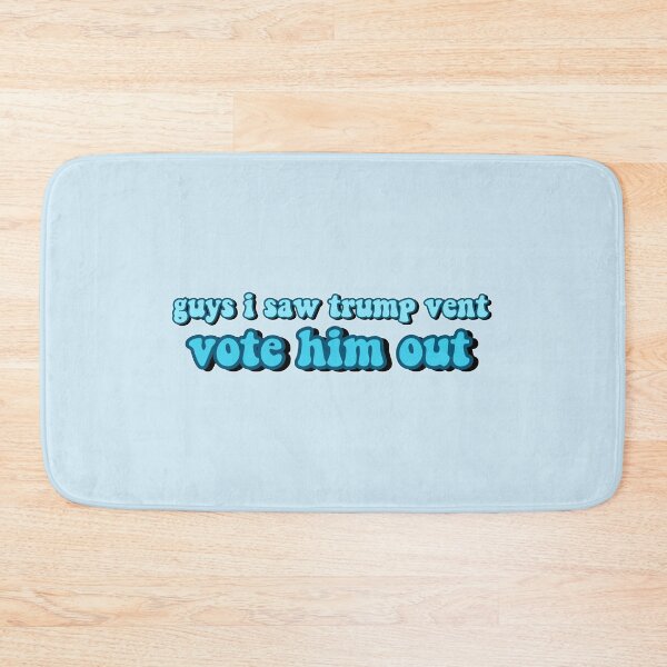 Item preview, guys i saw trump vent vote him out designed and sold by Diygurugirl.