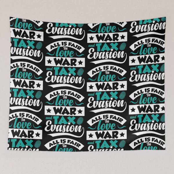 Item preview, All Is Fair In Love, War And Tax Evasion | Best Financial Meme designed and sold by GravitiTees.