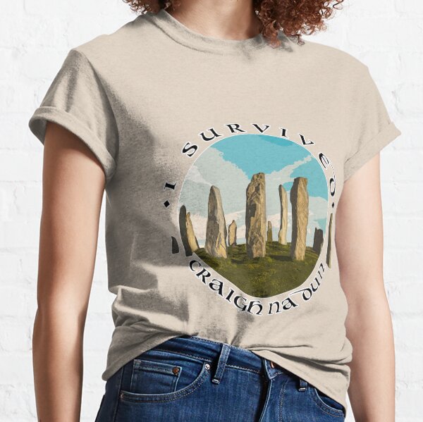 I Survived Craigh na Dun Classic T-Shirt