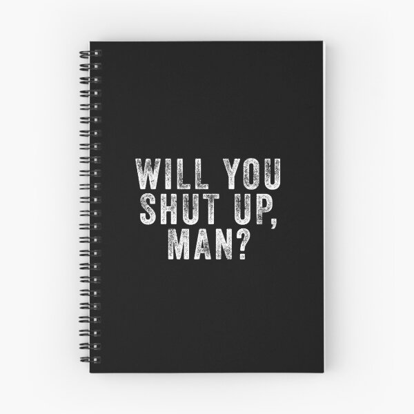 Item preview, Will you shut up man  designed and sold by kader85.