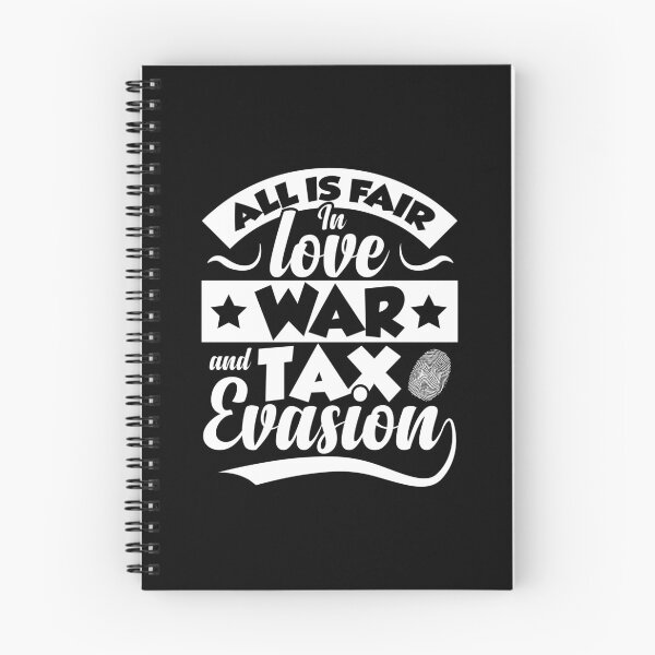 Item preview, All Is Fair In Love, War And Tax Evasion | Amusing Financial Meme designed and sold by GravitiTees.
