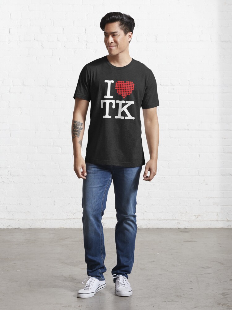 I love TK - black