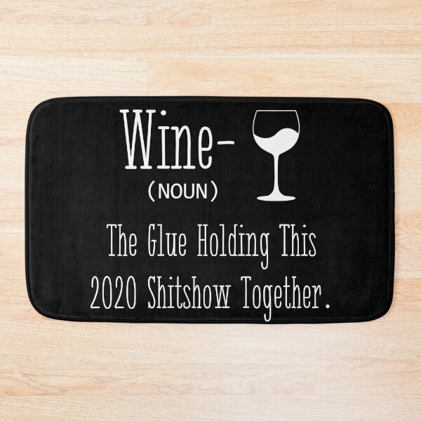 Item preview, Wine The Glue Holding This 2020 Shitshow Together white 2 designed and sold by Joni77.