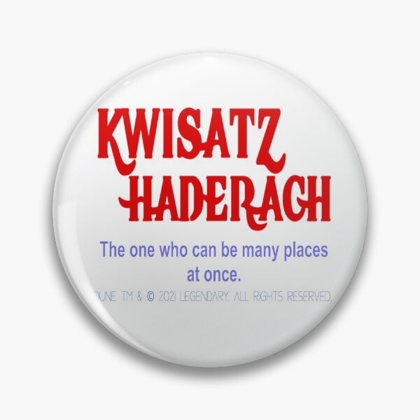 Item preview, KWISATZ HADERACH THE ONE WHO CAN BE MANY PLACES AT ONCE. designed and sold by James E. Guin.
